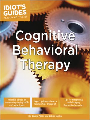 cover image of Idiot's Guides to Cognitive Behavioral Therapy